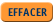Effacer