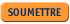 Soumettre